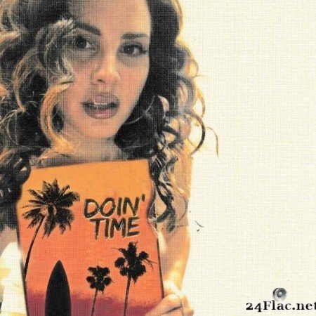 Lana Del Rey - Doin’ Time (2019) [FLAC (track)]