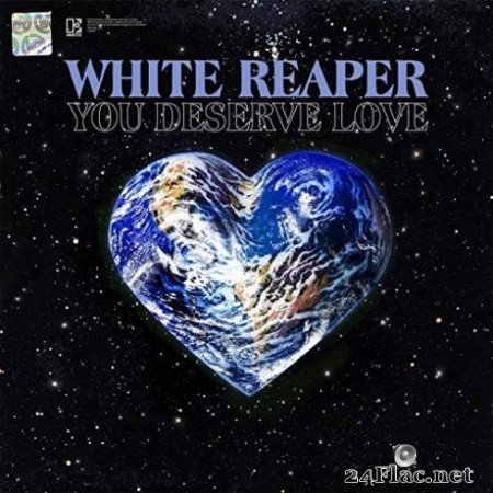White Reaper - You Deserve Love (2019)