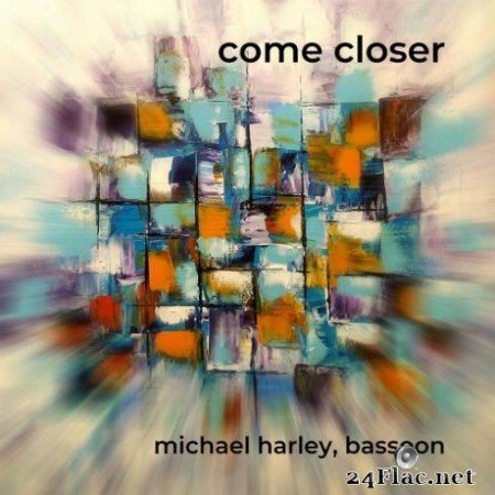 Michael Harley - Come Closer (2019) Hi-Res