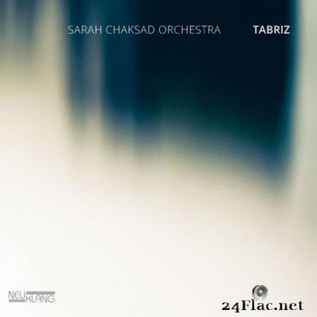 Sarah Chaksad Orchestra - Tabriz (2019)