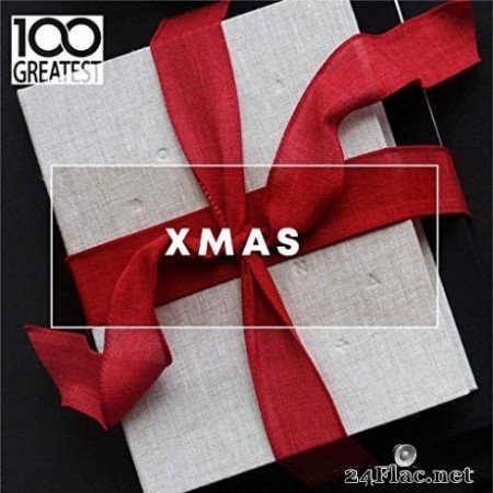 Various Artists - 100 Greatest Xmas (Top Christmas Classics) (2019)