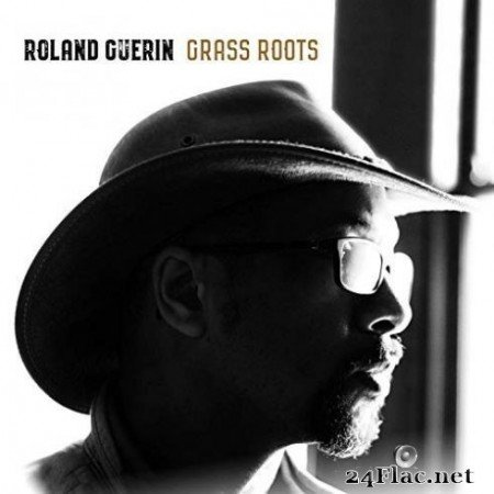 Roland Guerin - Grass Roots (2019)