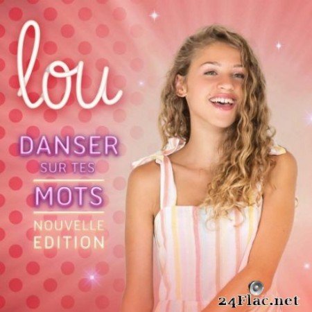 Lou - Danser sur tes mots (Nouvelle Edition) (2019)