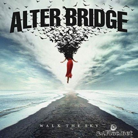 Alter Bridge - Walk The Sky (2019) Hi-Res