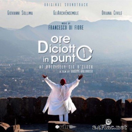Francesco Di Fiore - Ore diciotto in punto (Original Soundtrack) (2019)