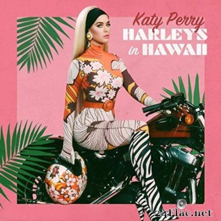 Katy Perry - Harleys In Hawaii (Single) (2019) Hi-Res