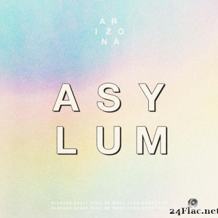 A R I Z O N A - ASYLUM (2019) [FLAC (tracks)]