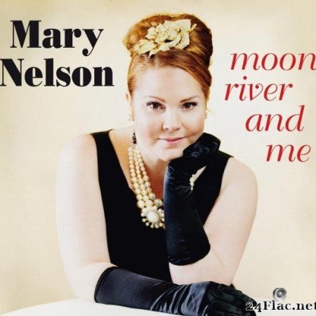 Mary Nelson - Moon River and Me (2019) [FLAC (tracks)]