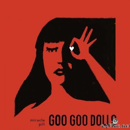 The Goo Goo Dolls - Miracle Pill (2019) [FLAC (tracks)]