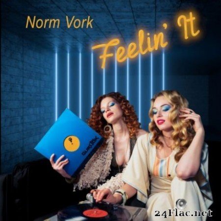 Norm Vork - Feelin&#8217; It (2019)