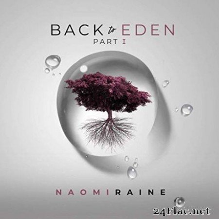 Naomi Raine - Back To Eden Pt. 1 (Live) (2019)