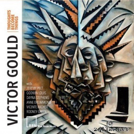 Victor Gould - Thoughts Become Things (2019)