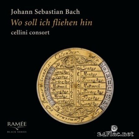 Cellini Consort - Bach: Wo soll ich fliehen hin (2019) Hi-Res