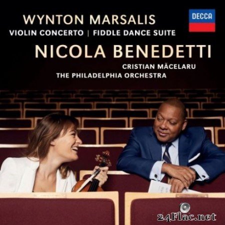 Nicola Benedetti, Philadelphia Orchestra & Christian MДѓcelaru - Marsalis: Violin Concerto; Fiddle Dance Suite (2019)
