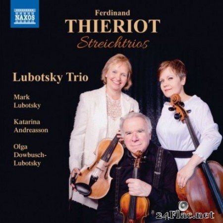 Lubotsky Trio - Thieriot: String Trios (2019)