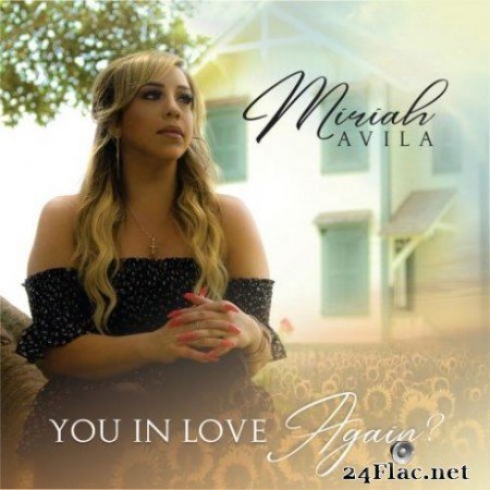 Miriah Avila - You in Love Again? (2019)