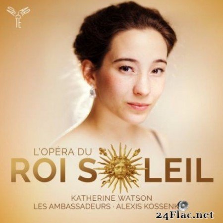 Katherine Watson, Les Ambassadeurs &#038; Alexis Kossenko - L&#8217;OpГ©ra du Roi Soleil (2019)