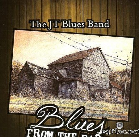The JT Blues Band - Blues from the Barn (2014) [FLAC (image + .cue)]
