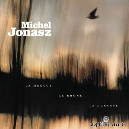 Michel Jonasz - La Méouge, le Rhône, la Durance (2019)