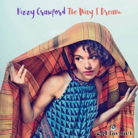 Kizzy Crawford - The Way I Dream (2019)
