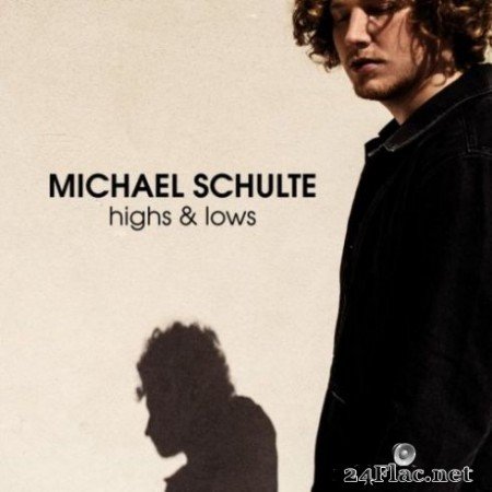 Michael Schulte - Highs &#038; Lows (2019)
