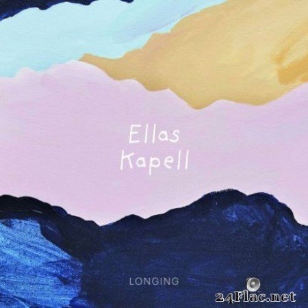 Ellas Kapell - Longing (2019)