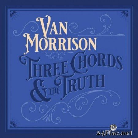 Van Morrison - Three Chords And The Truth (2019)