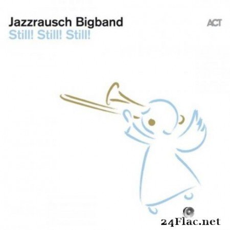 Jazzrausch Bigband - Still Still! Still! (2019) Hi-Res