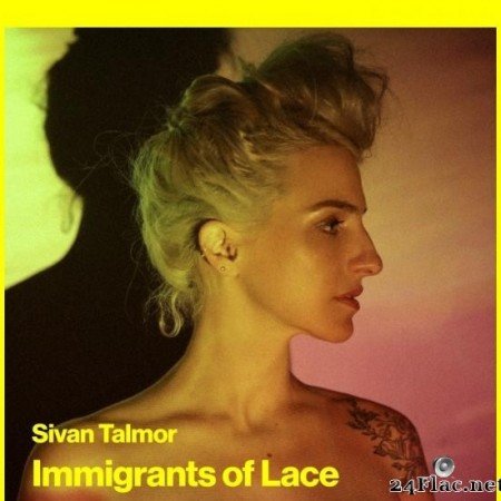 Sivan Talmor - Immigrants of Lace (2019) [FLAC (tracks)]