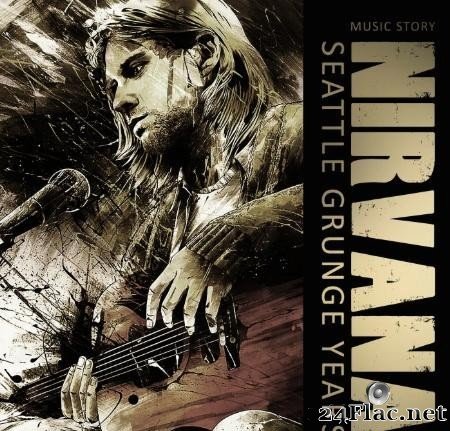 Nirvana - Seattle Grunge Years (2019) [FLAC (tracks + .cue)]