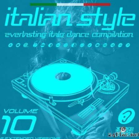 VA - Italian Style Everlasting Italo Dance Compilation, Vol. 10 (2019) [FLAC (tracks)]