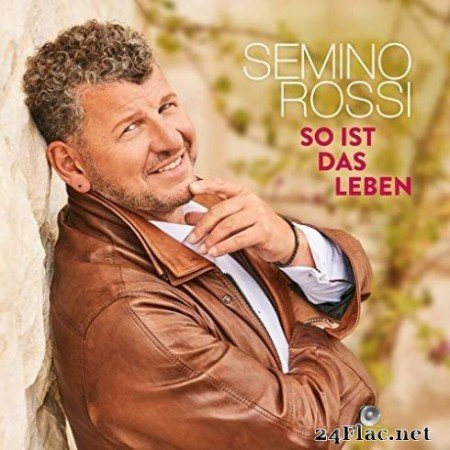Semino Rossi - So ist das Leben (2019)