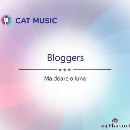 Bloggers - Ma Doare O Luna (Single) (2017) [FLAC (tracks)]