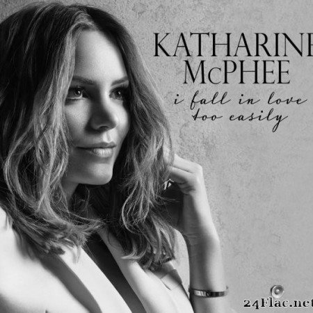 Katharine McPhee - I Fall in Love Too Easily (2017) [FLAC (tracks)]