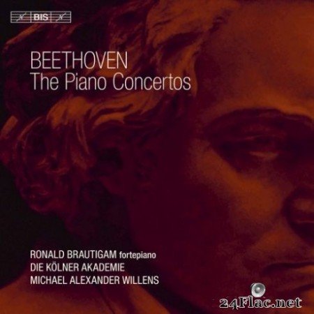 Ronald Brautigam, Die Kölner Akademie & Michael Alexander Willens - Beethoven: Piano Concertos (2019)