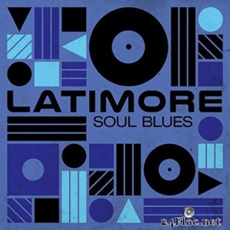 Latimore - Soul Blues (2019)