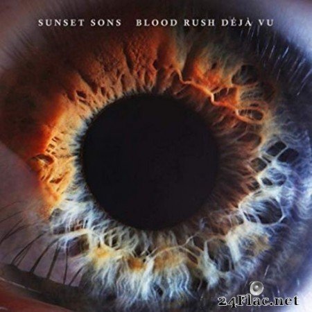 Sunset Sons - Blood Rush Déjà Vu (2019)