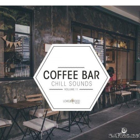 VA - Coffee Bar Chill Sounds Vol. 11 (2019) [FLAC (tracks)]