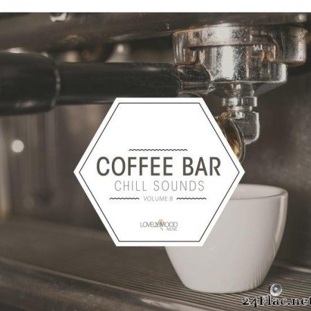 VA - Coffee Bar Chill Sounds Vol. 8 (2018) [FLAC (tracks)]