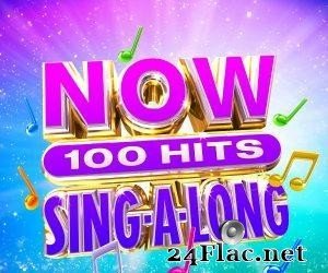 VA - NOW 100 Hits Sing-A-Long (2019) [FLAC (tracks)]