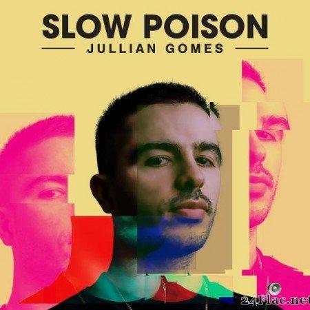 Jullian Gomes - Slow Poison (2019) [FLAC (tracks)]