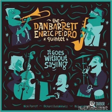 The Dan Barrett Enric Peidro Quintet - It Goes Without Saying (2019)