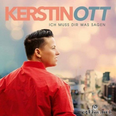 Kerstin Ott - Ich muss Dir was sagen (2019)