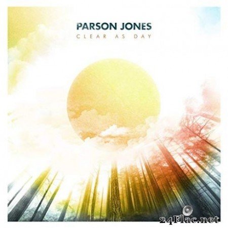 Parson Jones - Clear as Day (2019)