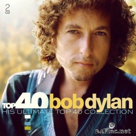 Bob Dylan - Top 40 (His Ultimate Top 40 Collection) (2019)