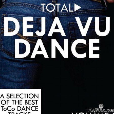 VA - Total Deja Vu Dance Vol. 2 (unmixed tracks) (2010) [FLAC (tracks)]