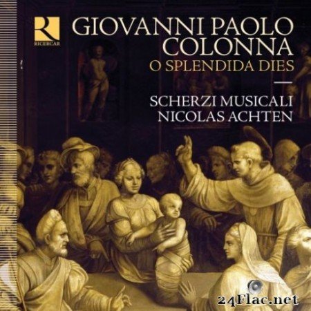 Scherzi Musicali & Nicolas Achten - Colonna: O splendida dies (2019) Hi-Res