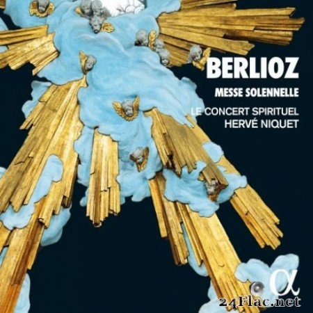 Le Concert Spirituel &#038; Hervé Niquet - Berlioz: Messe solennelle (2019) Hi-Res