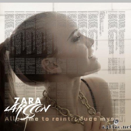 Zara Larsson - Allow Me To Reintroduce Myself (2013) [FLAC (tracks)]