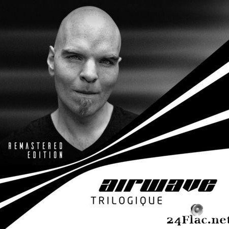 Airwave - Trilogique (Remastered Deluxe Edition) (2019) [FLAC (tracks)]